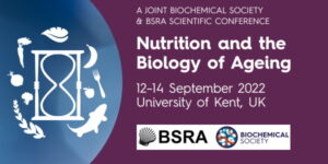 BSRA Nutrition and Biology of Ageing Meeting